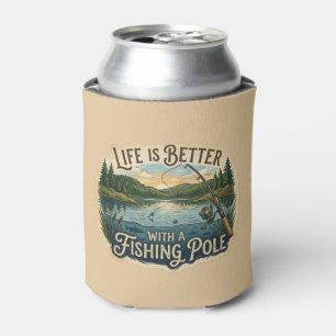 Life Is Better With A Fishing Pole Can Cooler