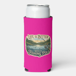 Life Is Better With A Fishing Pole Seltzer Can Cooler