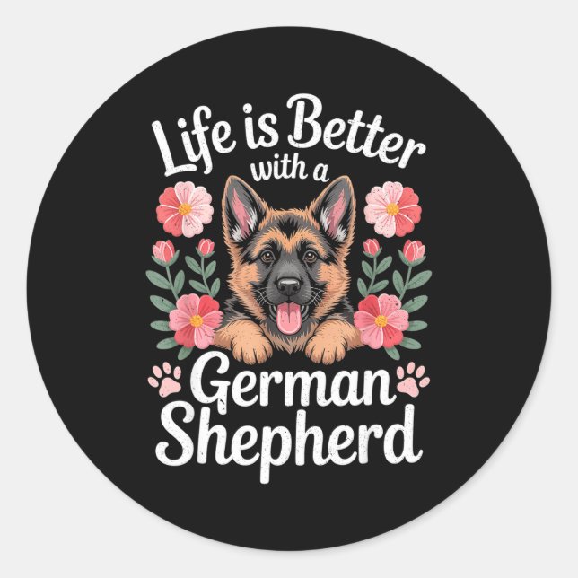 Life Is Better With A German Shepherd Dog Lover  Classic Round Sticker (Front)
