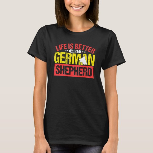 Life Is Better With A German Shepherd - Tee - Dog (Front)