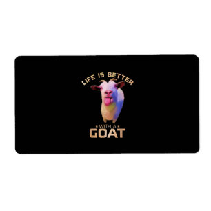 Life Is Better With A Goat Gift