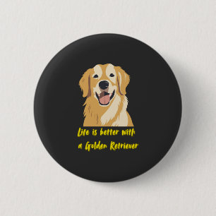 Life Is Better With a Golden Retriever � Dog Lover 6 Cm Round Badge