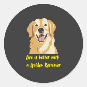 Life Is Better With a Golden Retriever � Dog Lover Classic Round Sticker