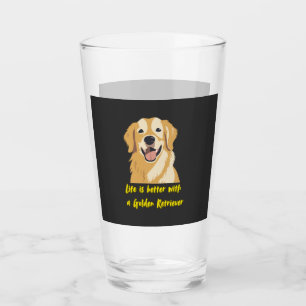 Life Is Better With a Golden Retriever � Dog Lover Glass
