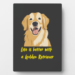 Life Is Better With a Golden Retriever � Dog Lover Plaque