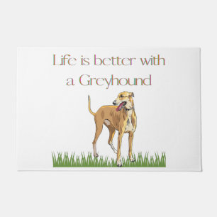 "Life is better with a greyhound" door mat. Doormat
