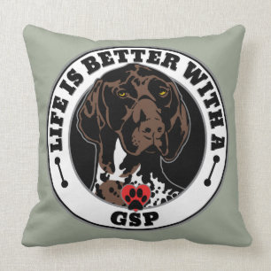Life Is Better With A GSP Dog Breed Cushion