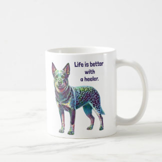 Life is Better with a Heeler Coffee Mug