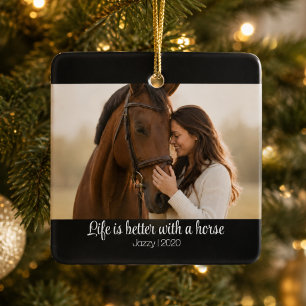 Life Is Better With A Horse Monogram Photo Ceramic Ornament