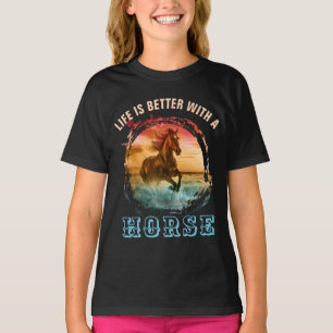 LIFE IS BETTER WITH A HORSE T-Shirt
