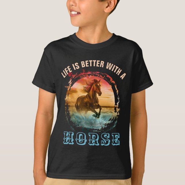 LIFE IS BETTER WITH A HORSE T-Shirt (Front)