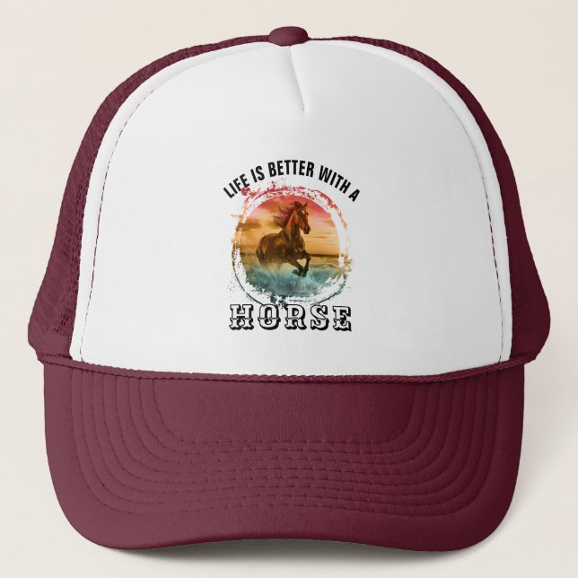LIFE IS BETTER WITH A HORSE TRUCKER HAT (Front)