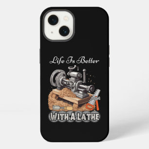 Life Is Better With A Lathe iPhone 13 Case