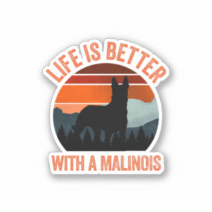 Life Is Better With A Malinois Retro