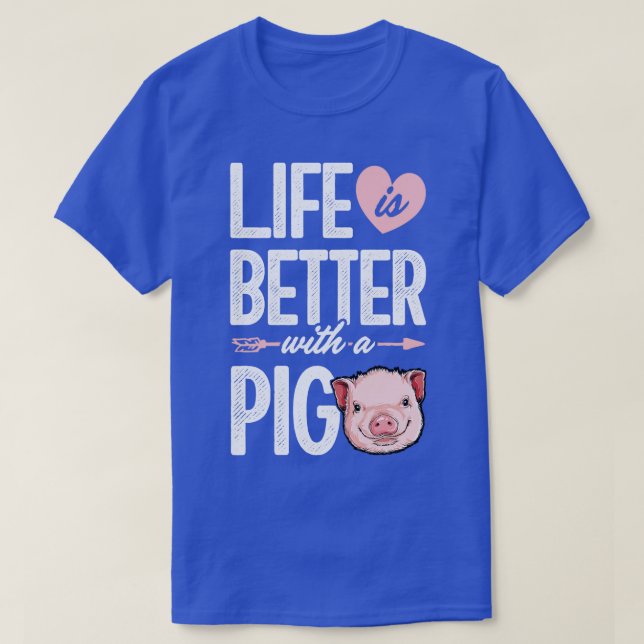 Life is Better With a Pig Pigs Farm Farmer Girls T-Shirt (Design Front)