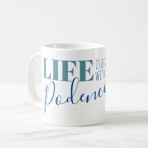 Life is Better with a Podenco Silhouette Coffee Mu Mug