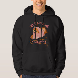Life Is Better With A Pomeranian 127 Hoodie