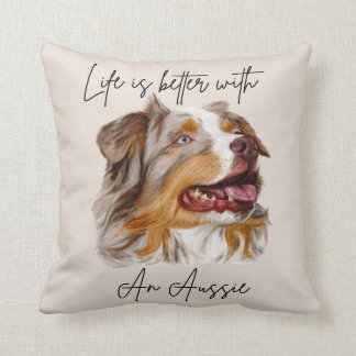 Life is Better With a Red Merle Aussie Pillow