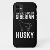 Life Is Better With A Siberian Husky Dog