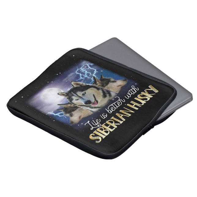 Life Is Better With A Siberian Husky  Laptop Sleeve (Front Top)