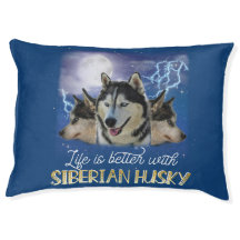 Life Is Better With A Siberian Husky