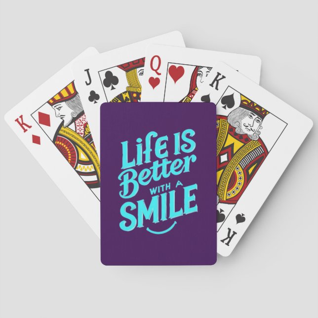 Life Is Better With A Smile Playing Cards (Back)