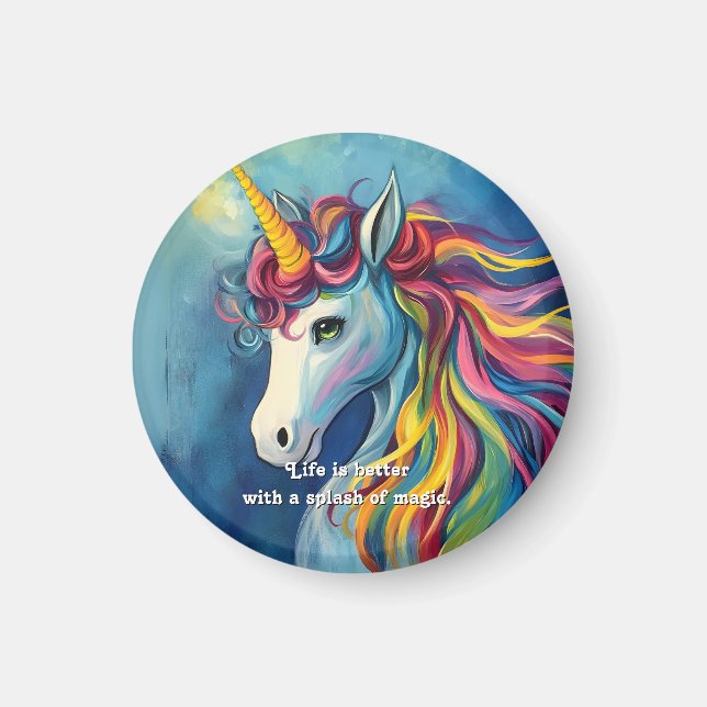 Life is better with a splash of magic. magnet (Front)