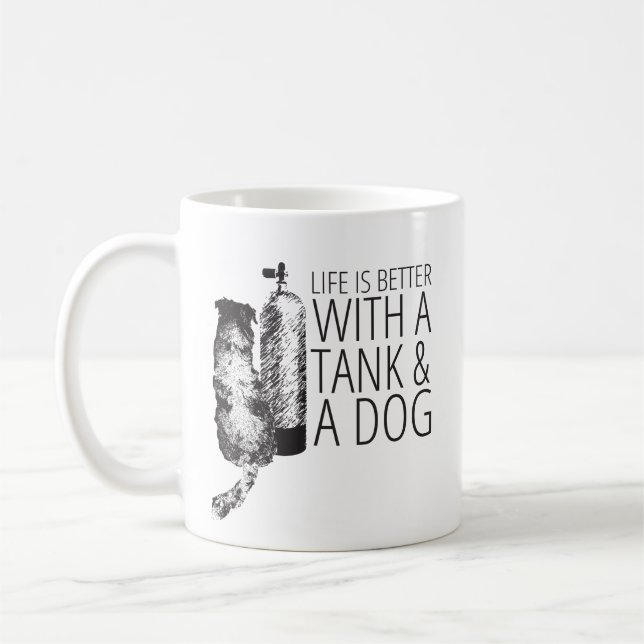 Life is Better with a Tank and a Dog Mug (Left)