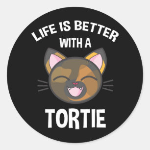 Life Is Better With A Tortie Classic Round Sticker