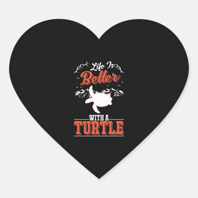 Life Is Better With A Turtle Tortoise   Heart Sticker (Front)