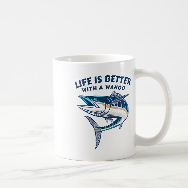 Life Is Better With A Wahoo Funny Salt Water Fishi Coffee Mug (Right)