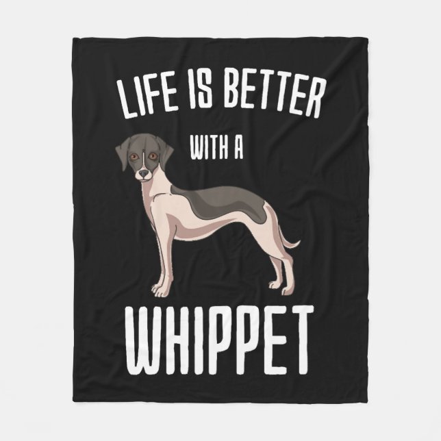 Life Is Better With A Whippet Fleece Blanket (Front)