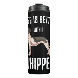 Life Is Better With A Whippet Thermal Tumbler