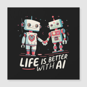Life is better with AI