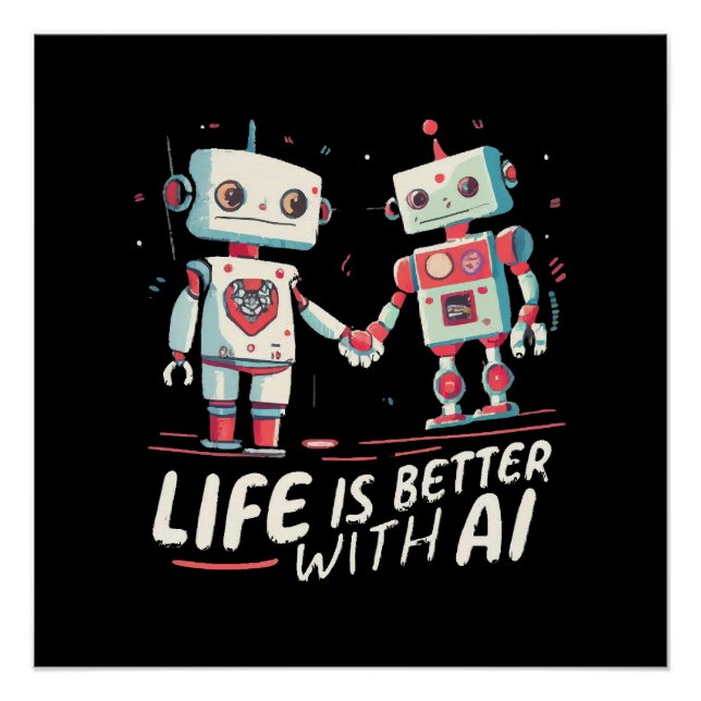 Life is better with AI Poster (Front)