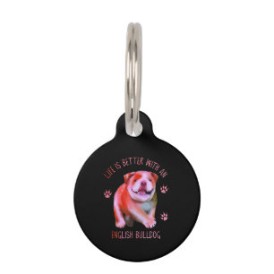 Life Is Better With An English Bulldog Funny Puppy Pet Tag