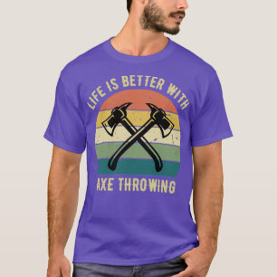 Life is Better With Axe Throwing Classic TShirt