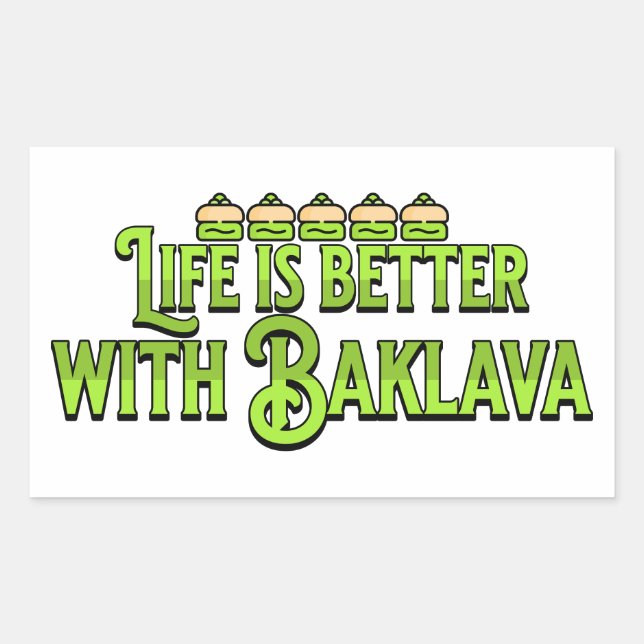 Life is Better with Baklava Rectangular Sticker (Front)