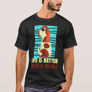 Life Is Better With Beagle T-Shirt