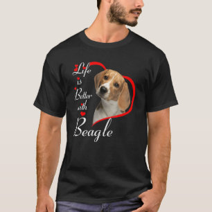 Life Is Better With Beagle T-Shirt