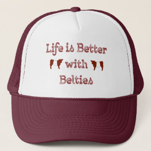Life is Better with Belties Belted Galloway Cows Trucker Hat