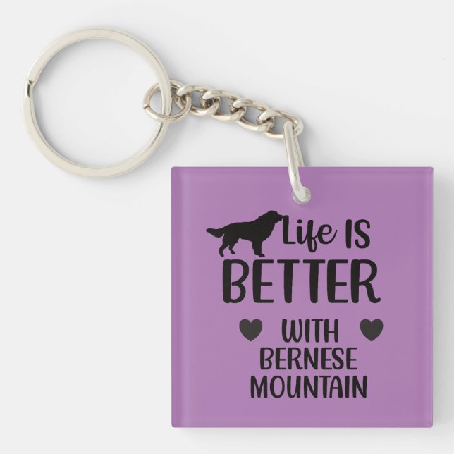 Life is better with bernese Dog, Bernese Lover Key Ring (Front)