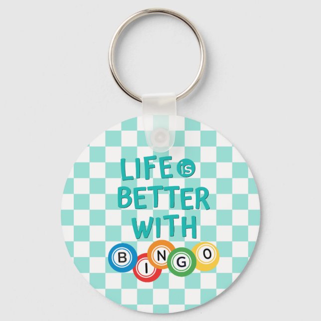 Life is Better With Bingo Key Ring (Front)