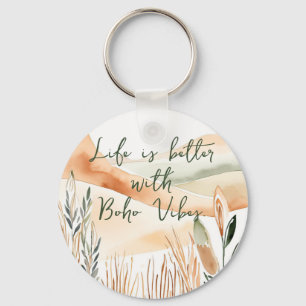 Life Is Better with Boho Vibes – Customisable Boho Key Ring