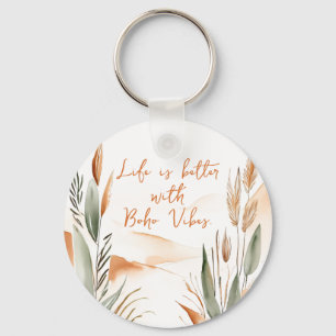 Life Is Better with Boho Vibes – Customisable Boho Key Ring