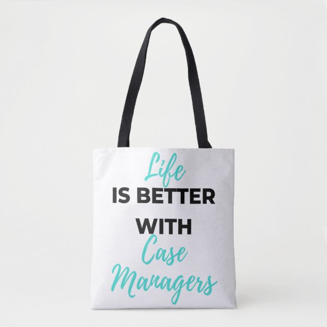 Life Is Better With Case Managers 2 Tote Bag (Front)