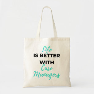Life Is Better With Case Managers 2 Tote Bag