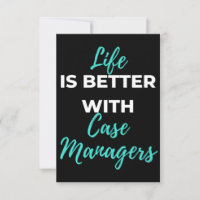 Life Is Better With Case Managers