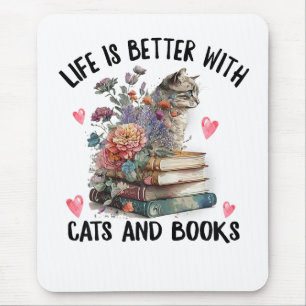 Life is better with Cats and Books Funny Cat Mouse Pad