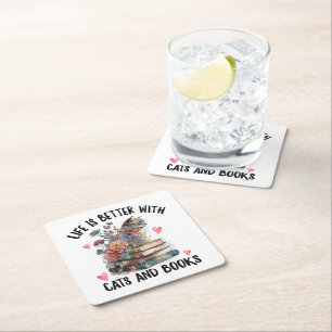 Life is better with Cats and Books Funny Cat Square Paper Coaster